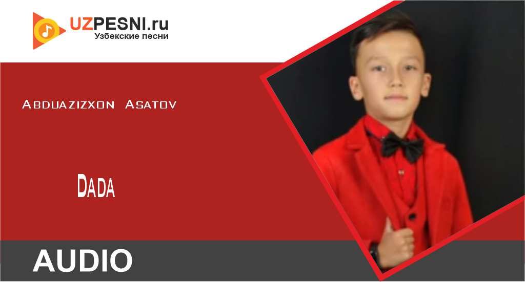 Abduazizxon Asatov - Dada