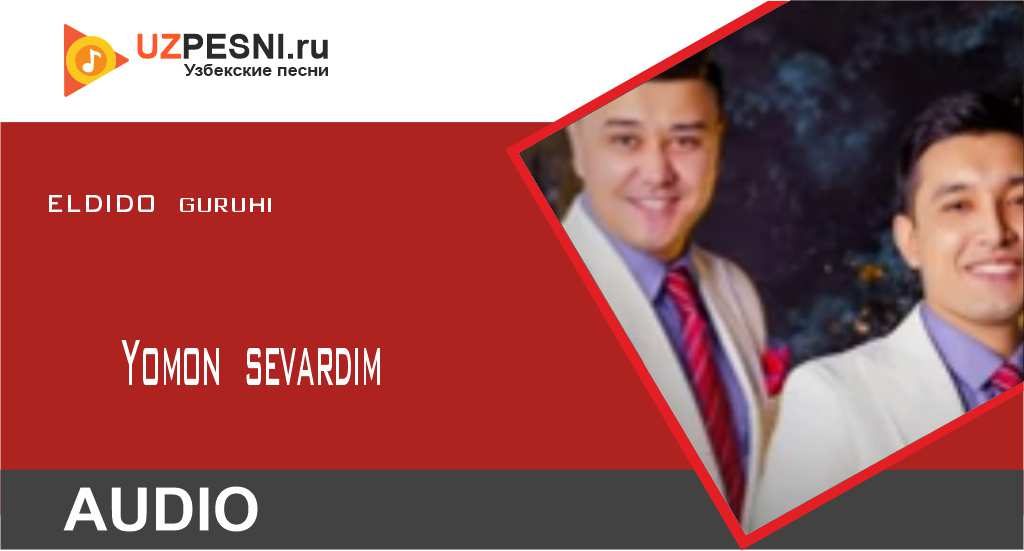 ELDIDO guruhi - Yomon sevardim