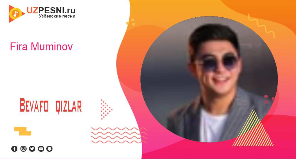 Fira Muminov - Bevafo qizlar