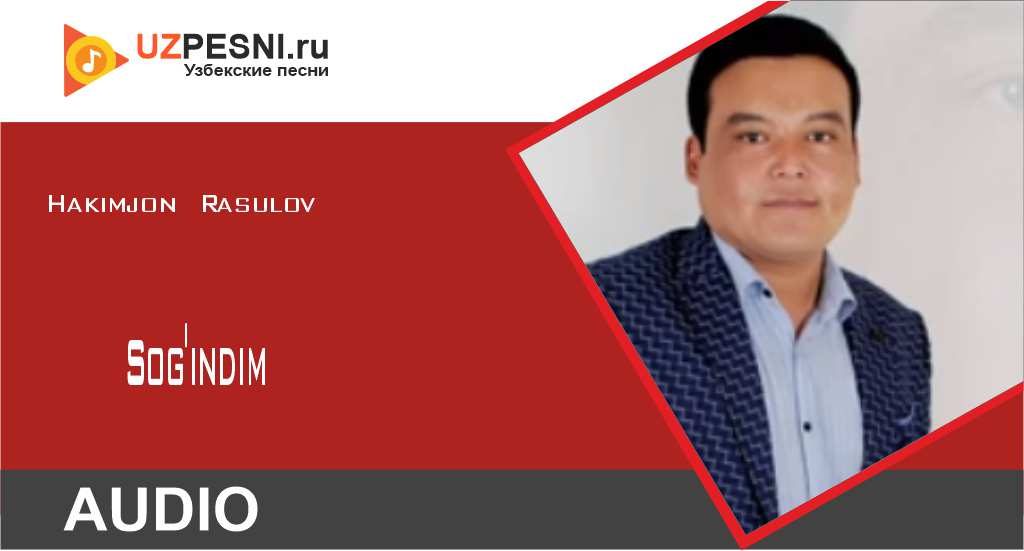 Hakimjon Rasulov - Sog'indim