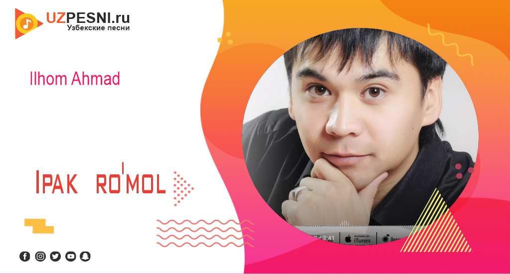 Ilhom Ahmad - Ipak ro'mol