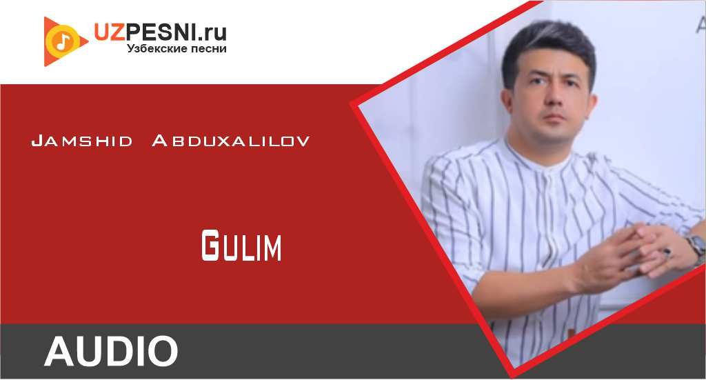Jamshid Abduxalilov - Gulim