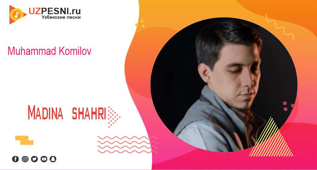 Muhammad Komilov - Madina shahri