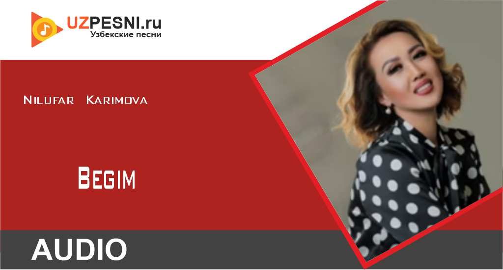 Nilufar Karimova - Begim