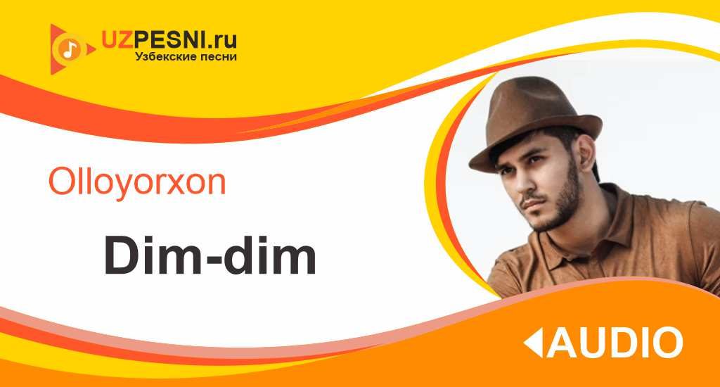 Olloyorxon - Dim-dim