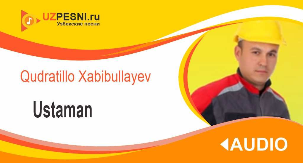 Qudratillo Xabibullayev - Ustaman