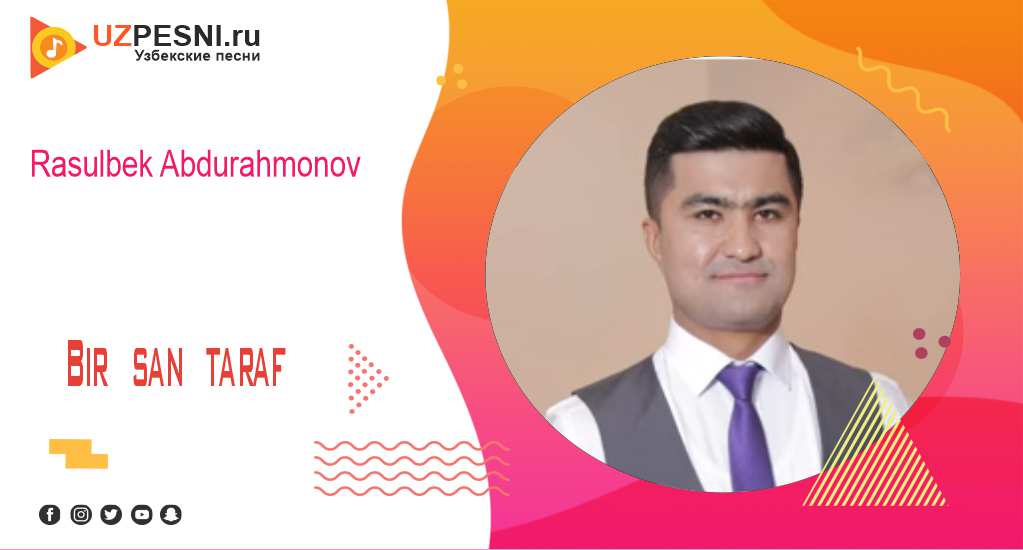 Rasulbek Abdurahmonov - Bir san taraf