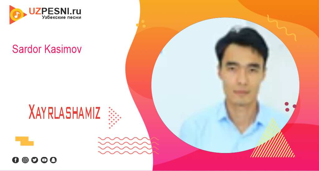 Sardor Kasimov - Xayrlashamiz