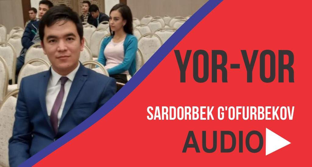 Sardorbek G'ofurbekov - Yor-yor