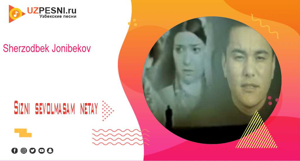Sherzodbek Jonibekov - Sizni sevolmasam netay
