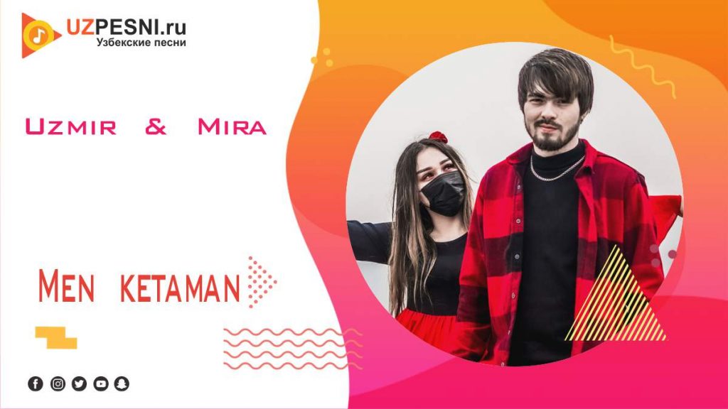 Uzmir & Mira - Men ketaman