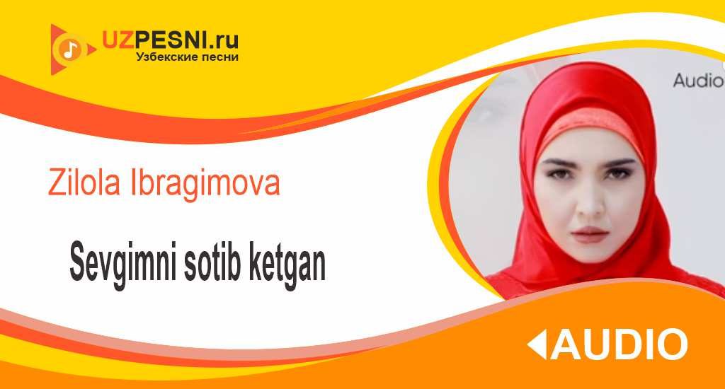 Zilola Ibragimova - Sevgimni sotib ketgan