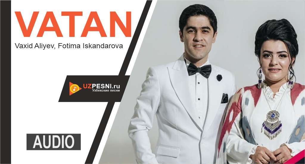 Vaxid Aliyev & Fotima Iskandarova - Vatan
