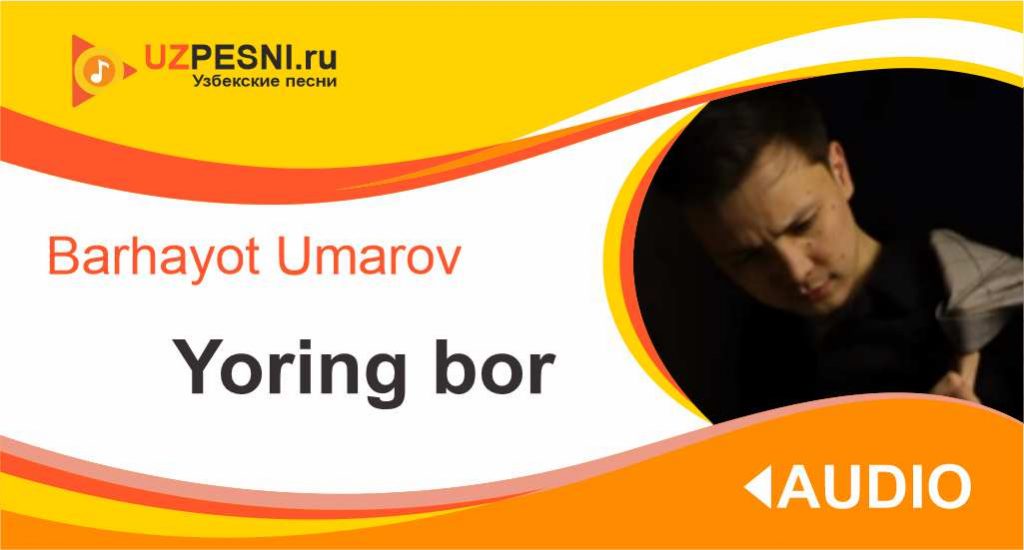 Barhayot Umarov - Yoring bor