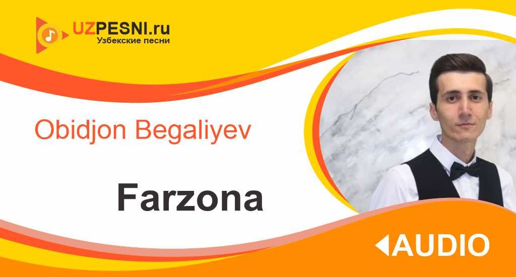 Obidjon Begaliyev - Farzona