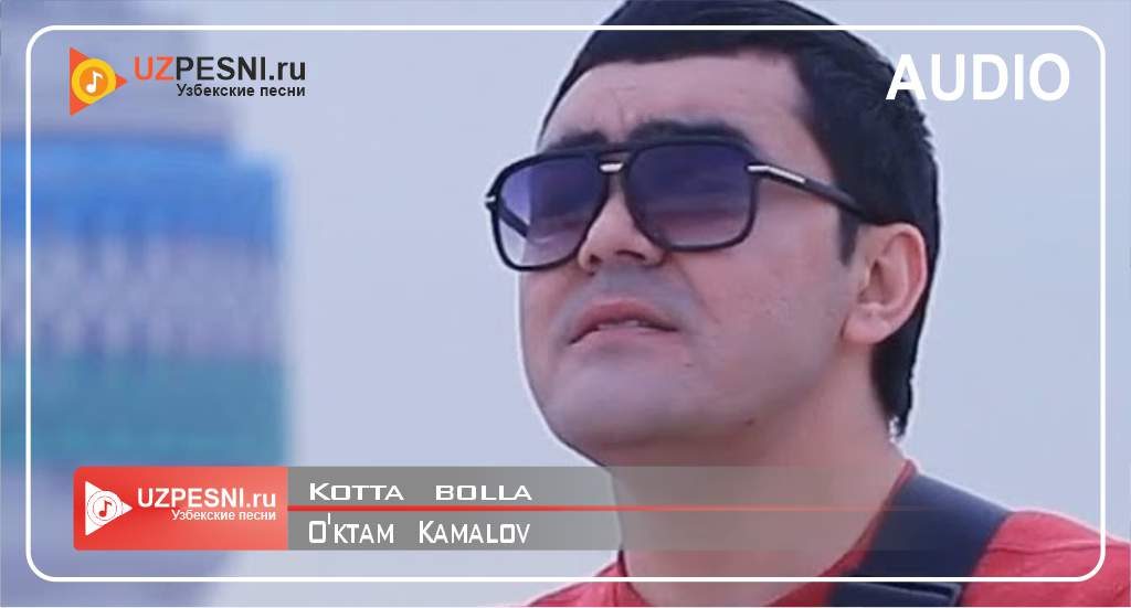 O'ktam Kamalov - Kotta bolla