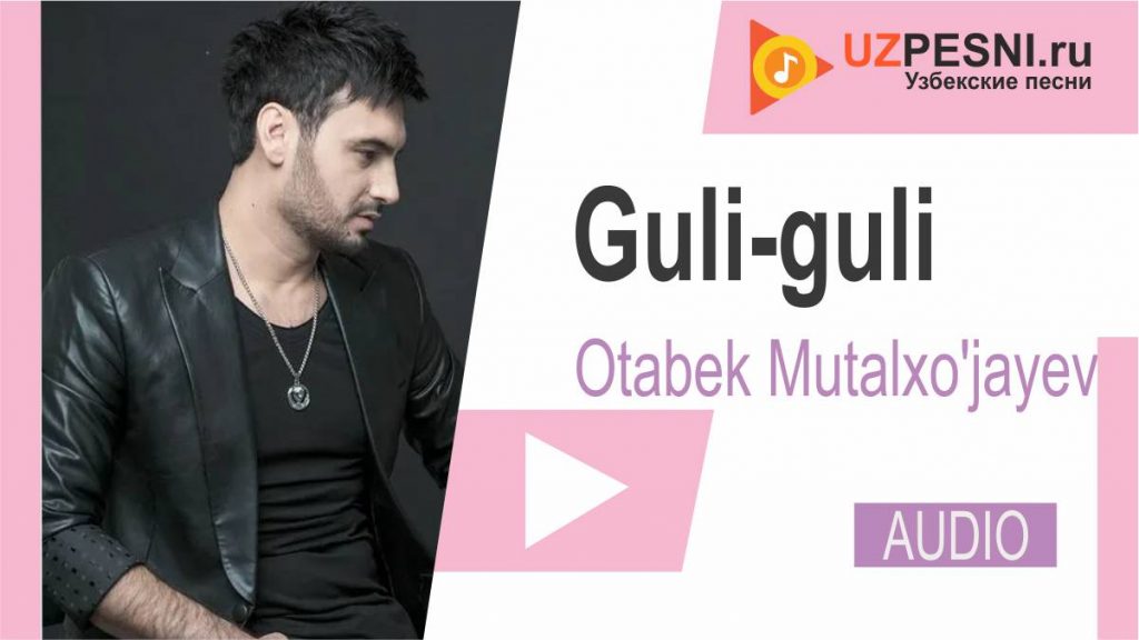 Otabek Mutalxo'jayev - Guli-guli