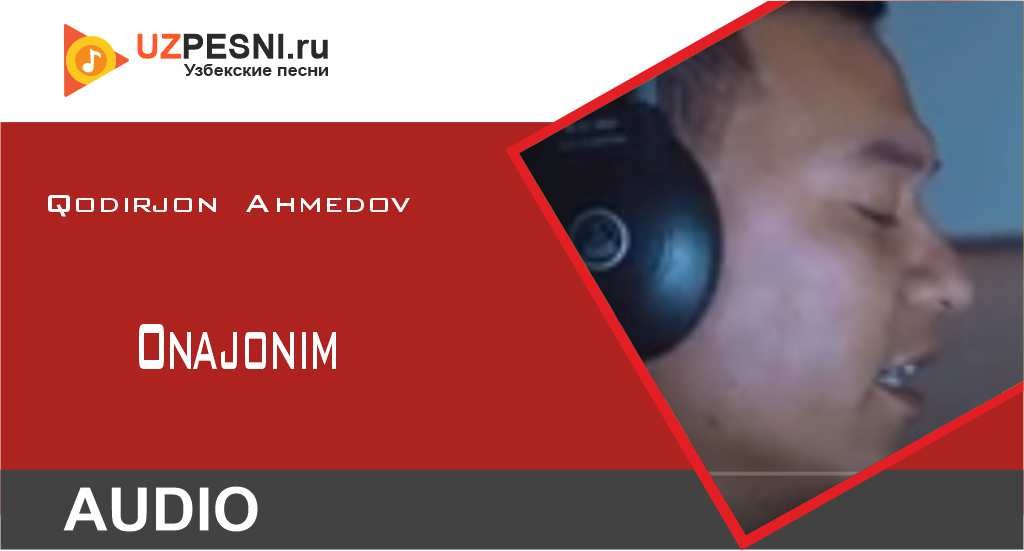 Qodirjon Ahmedov - Onajonim
