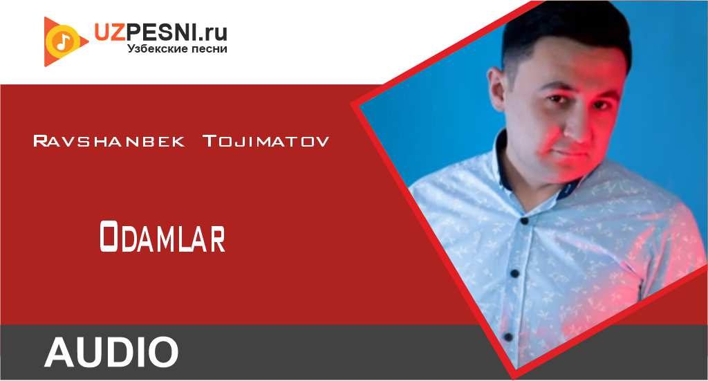 Ravshanbek Tojimatov - Odamlar