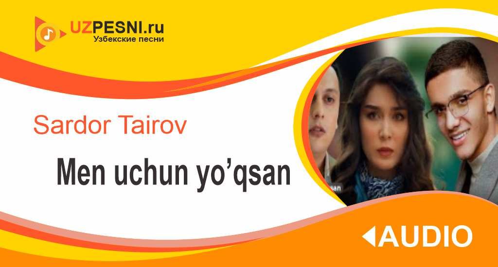 Sardor Tairov - Men uchun yo’qsan