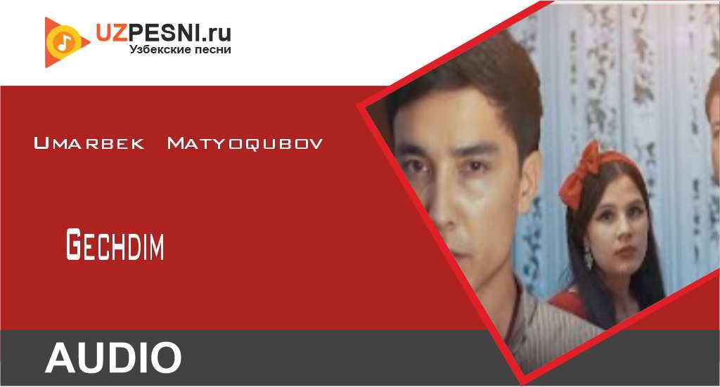 Umarbek Matyoqubov - Gechdim