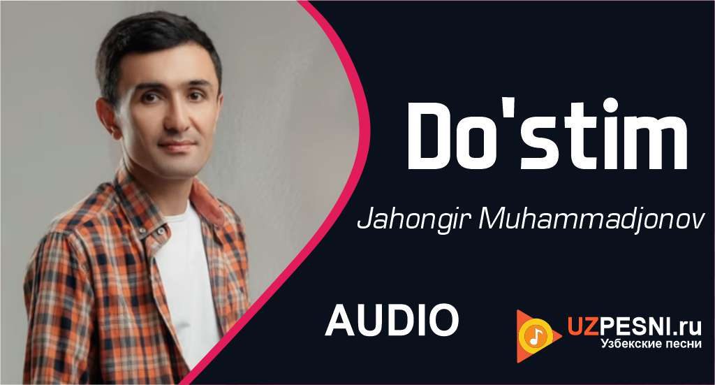 Jahongir Muhammadjonov - Do'stim