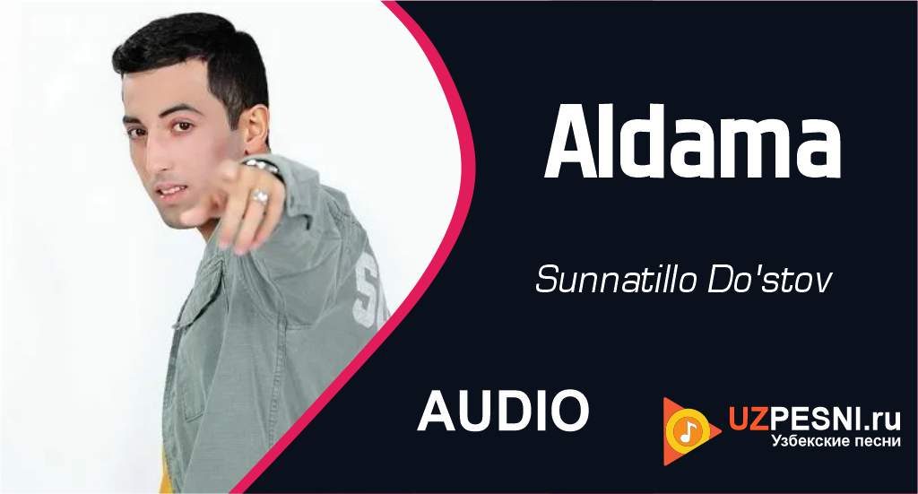 Sunnatillo Do'stov - Aldama