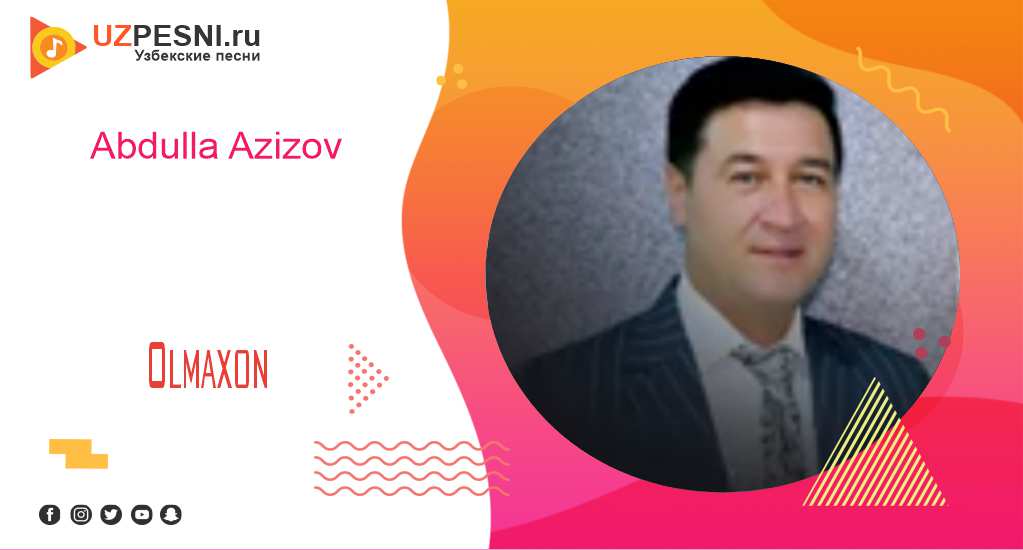Abdulla Azizov - Olmaxon