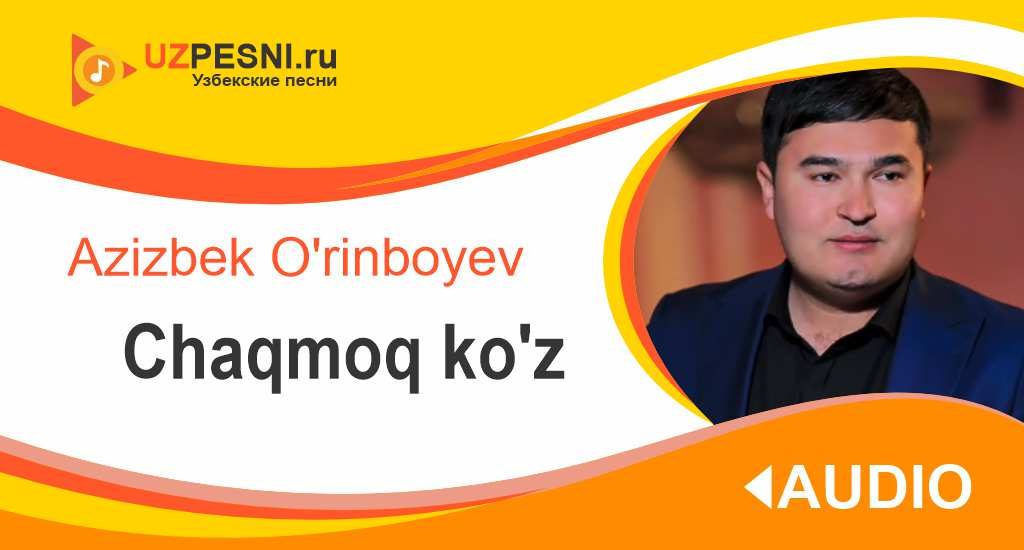 Azizbek O'rinboyev - Chaqmoq ko'z