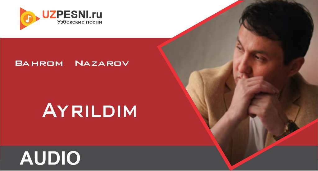 Bahrom Nazarov - Ayrildim