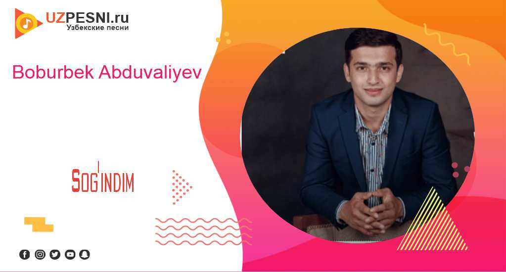Boburbek Abduvaliyev - Sog'indim