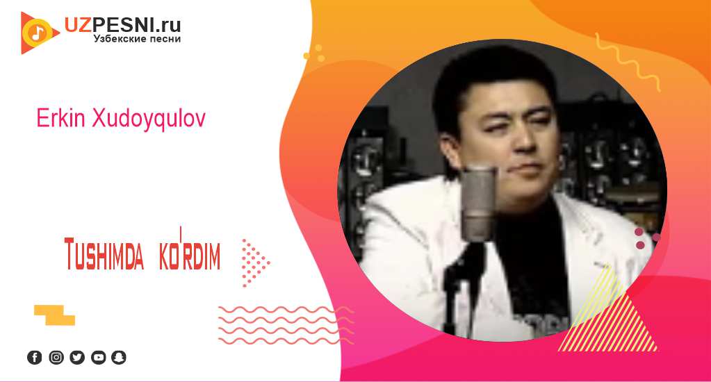 Erkin Xudoyqulov - Tushimda ko'rdim