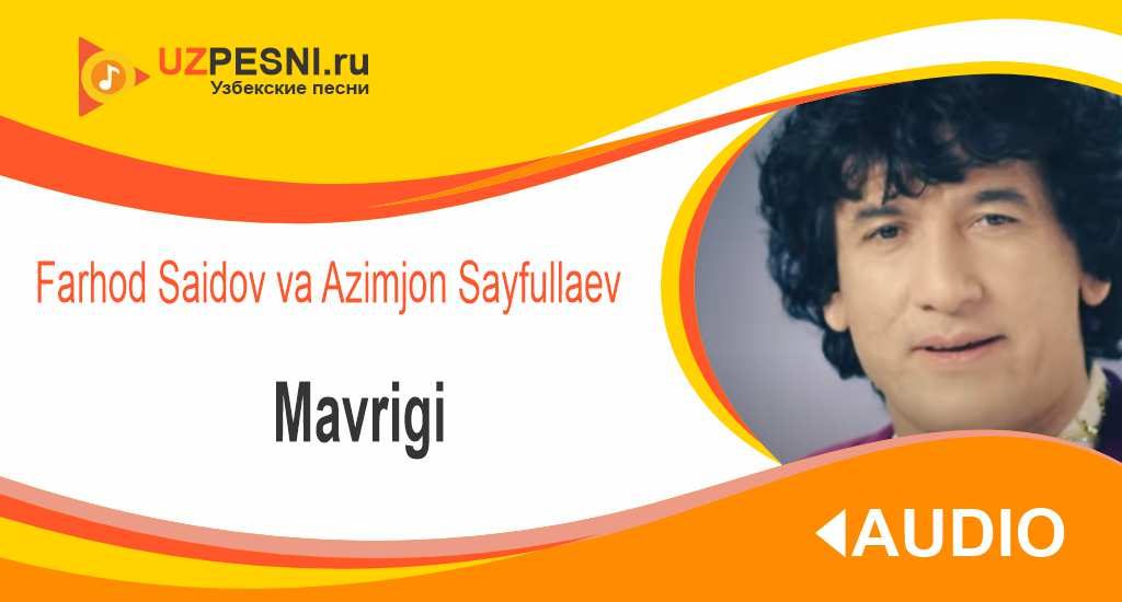 Farhod Saidov va Azimjon Sayfullaev - Mavrigi