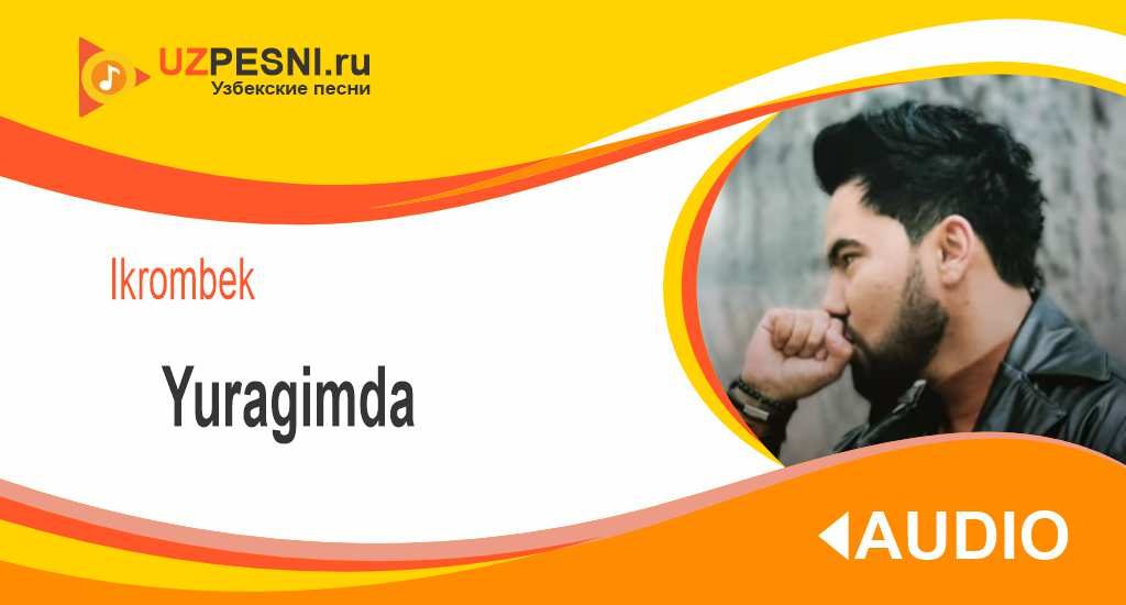Ikrombek - Yuragimda