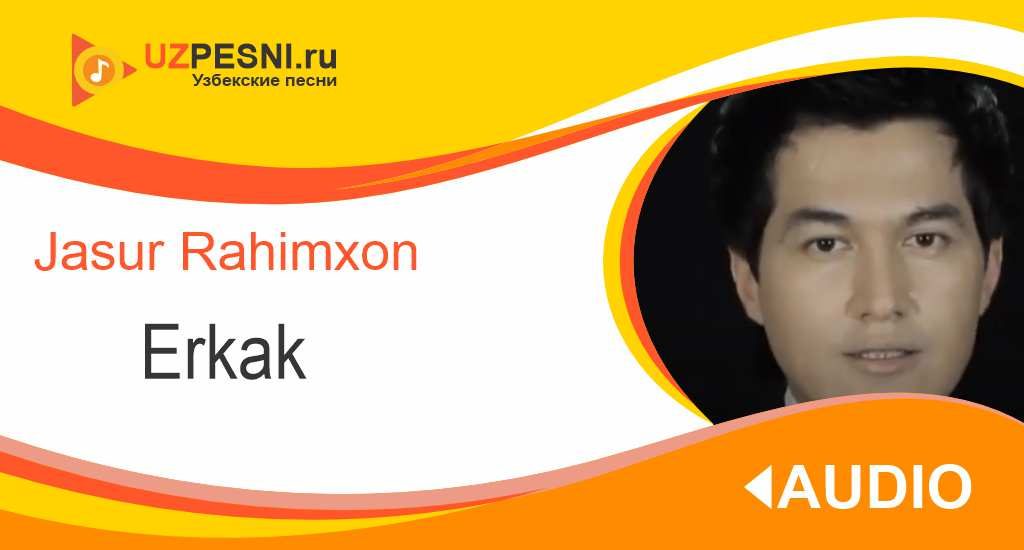 Jasur Rahimxon - Erkak