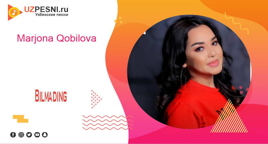 Marjona Qobilova - Bilmading