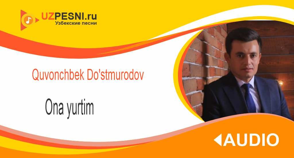 Quvonchbek Do'stmurodov - Ona yurtim