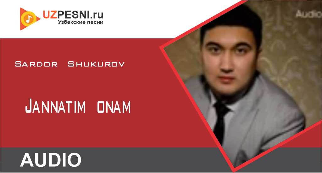 Sardor Shukurov - Jannatim onam