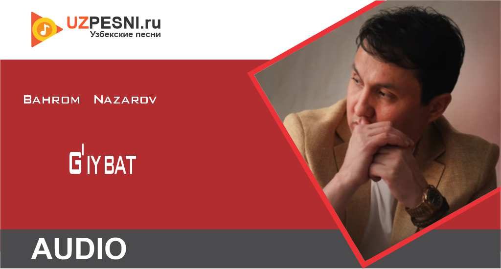 Bahrom Nazarov - G'iybat