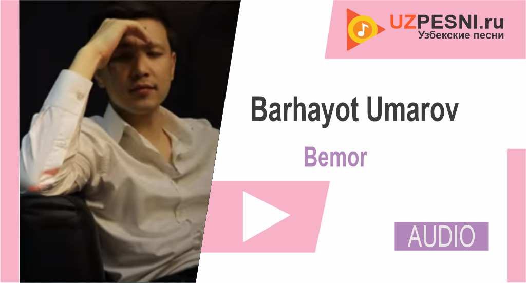 Barhayot Umarov - Bemor