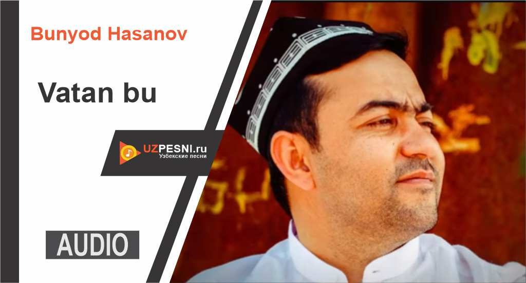 Bunyod Hasanov - Vatan bu