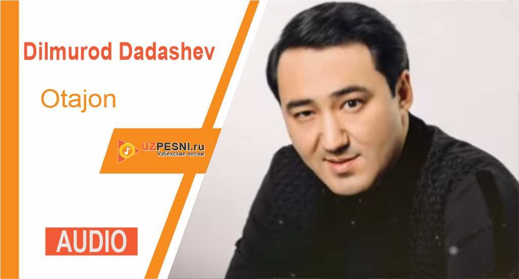 Dilmurod Dadashev - Otajon
