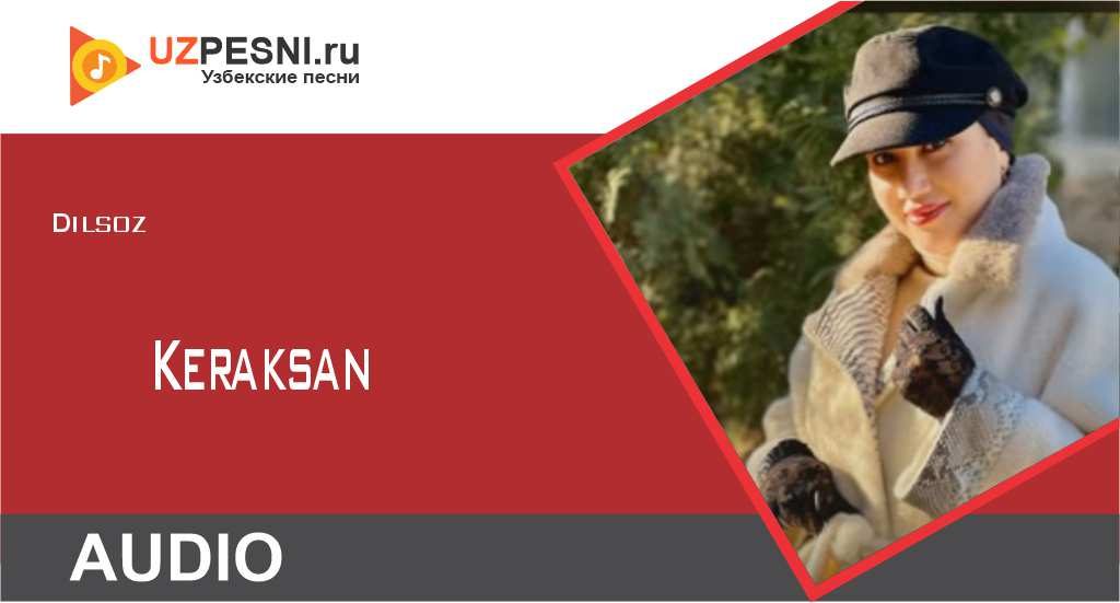 Dilsoz - Keraksan