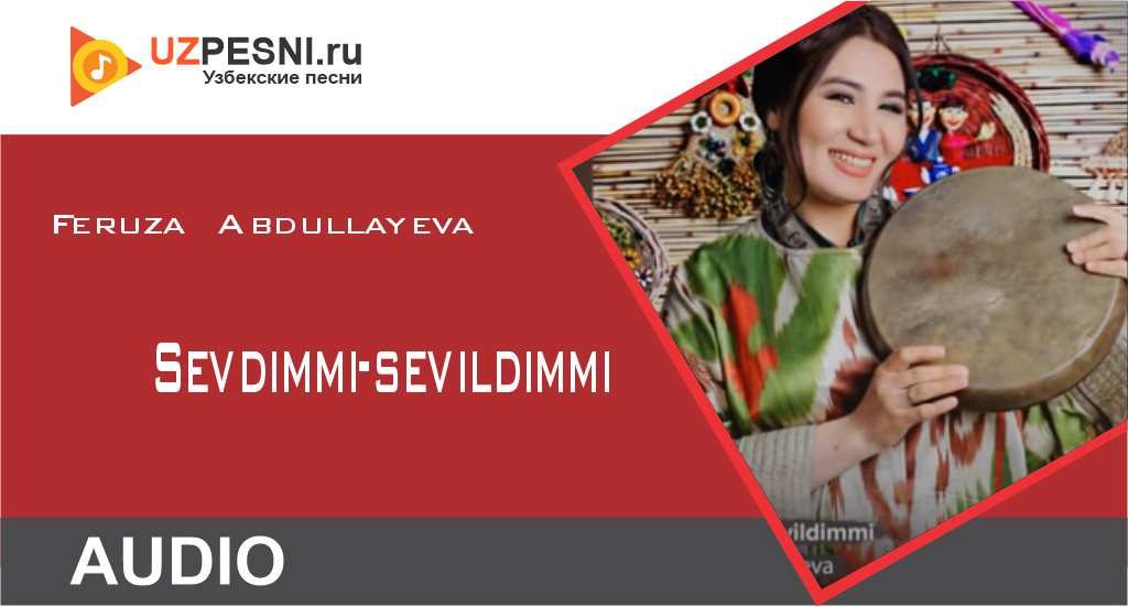 Feruza Abdullayeva - Sevdimmi-sevildimmi
