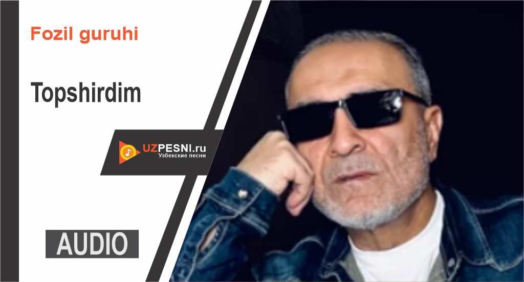 Fozil guruhi - Topshirdim