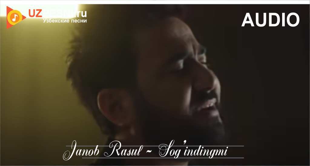 Janob Rasul - Sog'indingmi