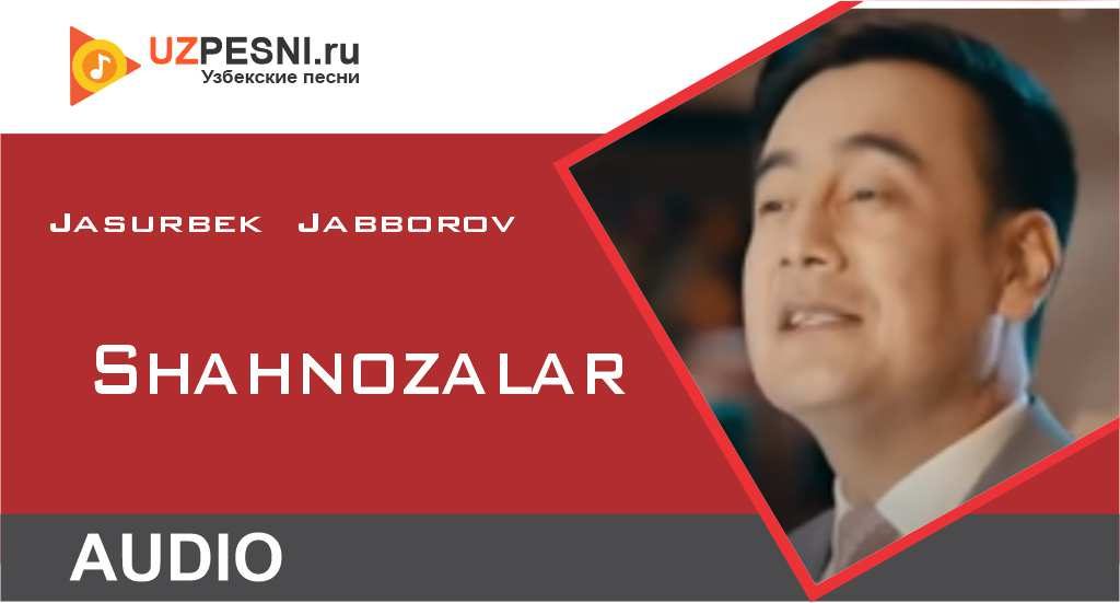 Jasurbek Jabborov - Shahnozalar