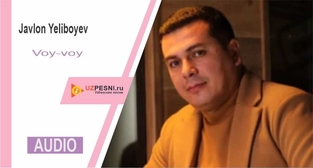 Javlon Yeliboyev - Voy-voy