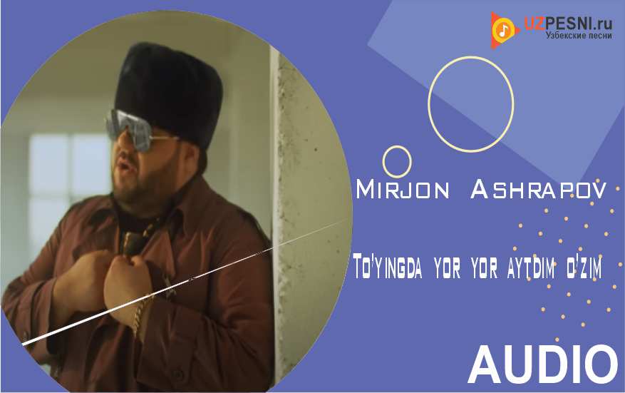 Mirjon Ashrapov - To’yingda yor yor aytdim o’zim