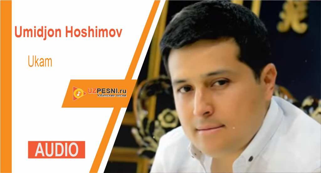 Umidjon Hoshimov - Ukam